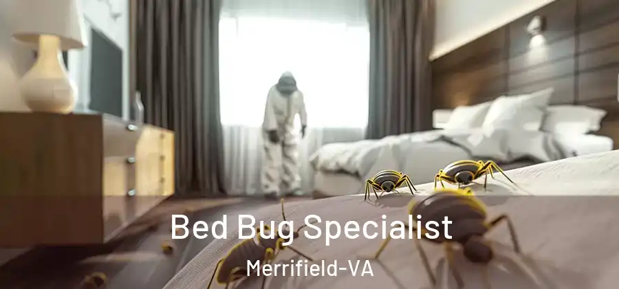 Bed Bug Specialist Merrifield-VA