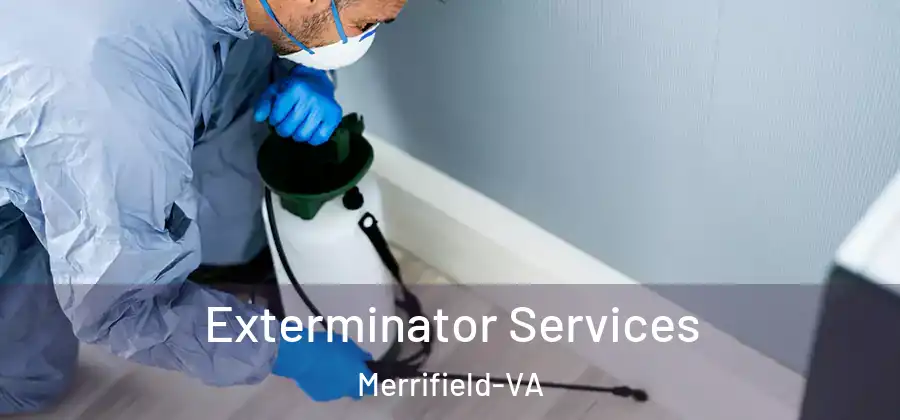Exterminator Services Merrifield-VA