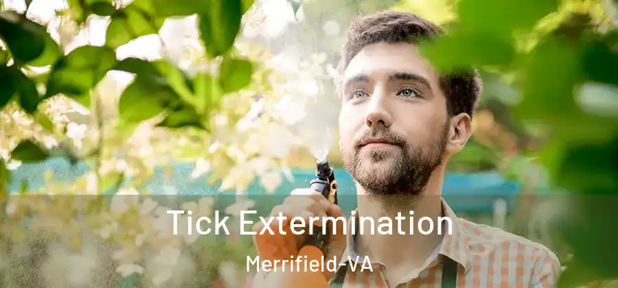 Tick Extermination Merrifield-VA